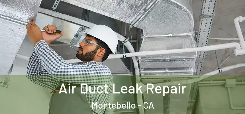  Air Duct Leak Repair Montebello - CA