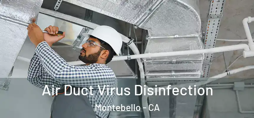  Air Duct Virus Disinfection Montebello - CA
