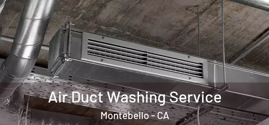 Air Duct Washing Service Montebello - CA