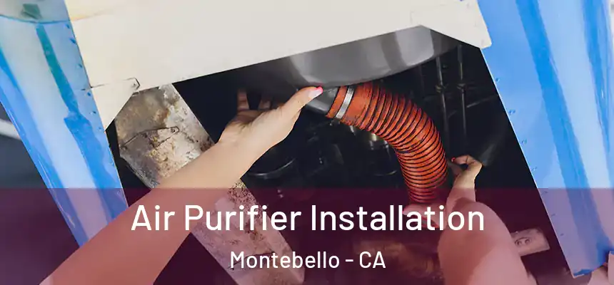 Air Purifier Installation Montebello - CA