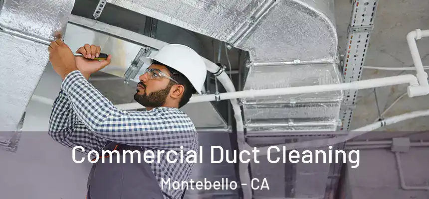  Commercial Duct Cleaning Montebello - CA