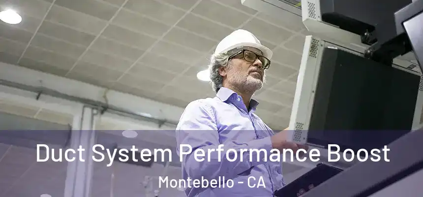  Duct System Performance Boost Montebello - CA