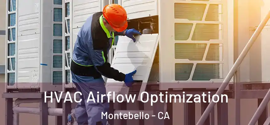  HVAC Airflow Optimization Montebello - CA