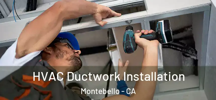  HVAC Ductwork Installation Montebello - CA