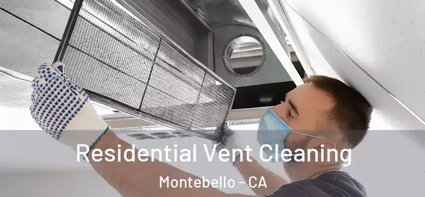  Residential Vent Cleaning Montebello - CA